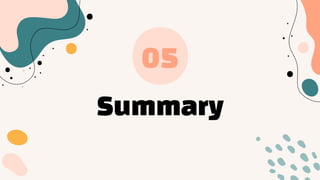 Summary
05
 