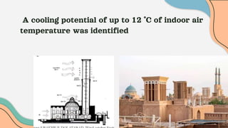 A cooling potential of up to 12 ˚C of indoor air
temperature was identified
 