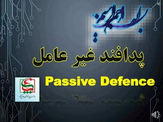 Passive Defence
 