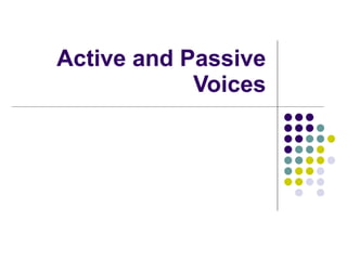 Active and Passive Voices 