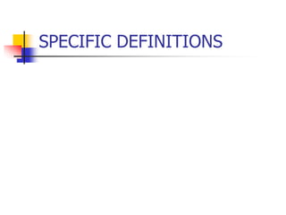 SPECIFIC DEFINITIONS
 