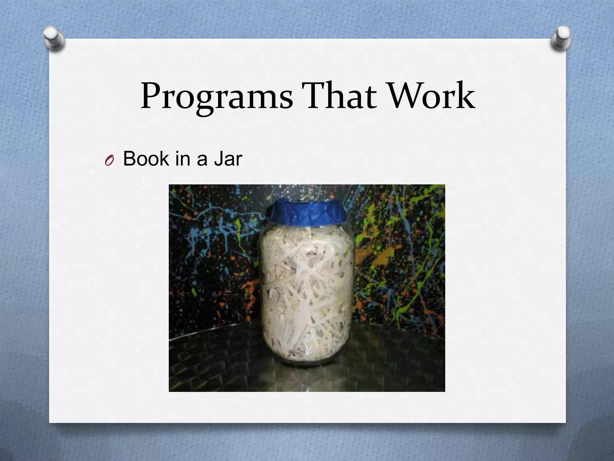 Programs That Work
O Book in a Jar

 