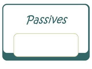 Passives 