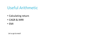 Power of Compounding & Regularity
If you start to invest Rs. 1000 per month at the beginning of your job
and continue to do that for 30 years, @8% annual rate of return, you
will end with Rs. 14.68 lacs.
12
Increase savings 10% every year and you will end with Rs. 47.86 lacs
If you choose your investment little carefully and able to get return
@10% , your corpus will be Rs. 62 lacs
@ 12% rate of return the value will be Rs. 84 lacs
Even a small but “regular” “investment” can make a big difference in “long run”
 