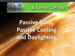 Passive Solar,  Passive Cooling  and Daylighting 