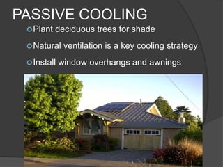 Natural ventilation is a key cooling strategy