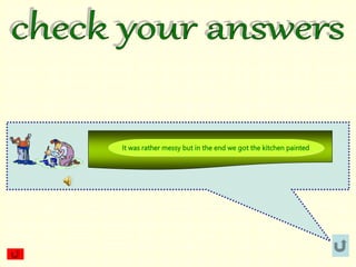 It was rather messy but in the end we got the kitchen painted
 