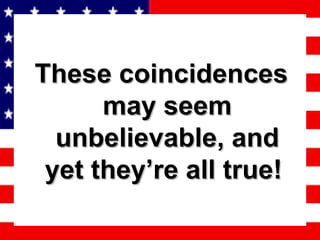 These coincidences may seem unbelievable, and yet they’re all true!   