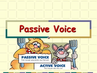 Passive Voice
 