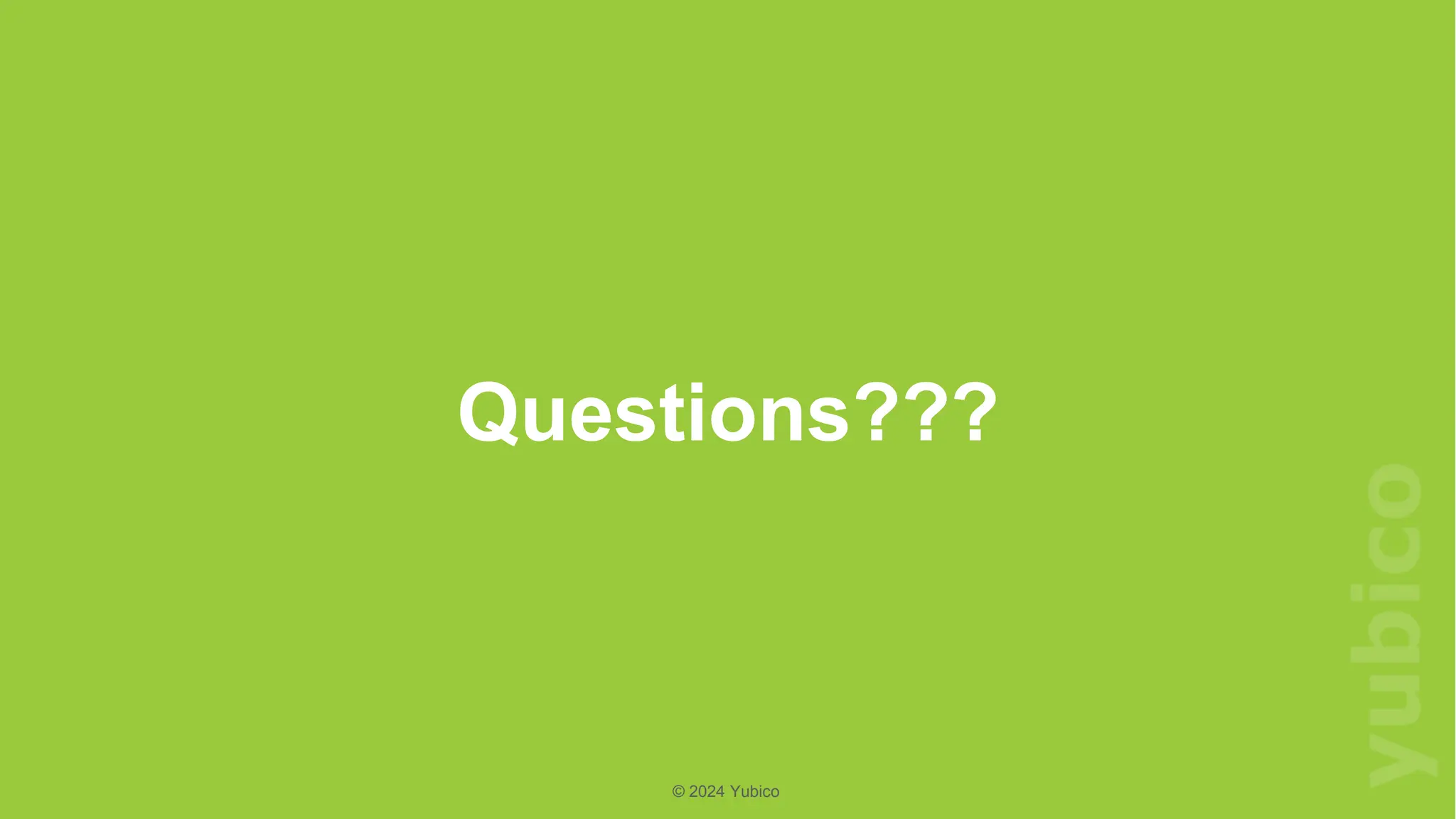 ©
2024
Yubico
© 2024 Yubico
Questions???
 