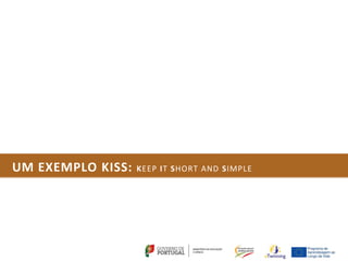 UM EXEMPLO KISS:   KEEP IT SHORT AND SIMPLE
 