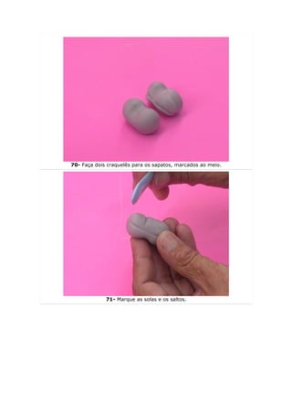 70- Faça dois craquelês para os sapatos, marcados ao meio.




             71- Marque as solas e os saltos.
 