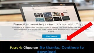 Passo a passo para baixar slides