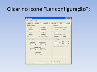 Clicar no ícone “Ler configuração”;
 