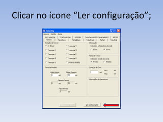 Clicar no ícone “Ler configuração”;
 