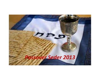 Passover Seder 2013
 