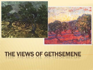The VIEWS of Gethsemane – Quiet?