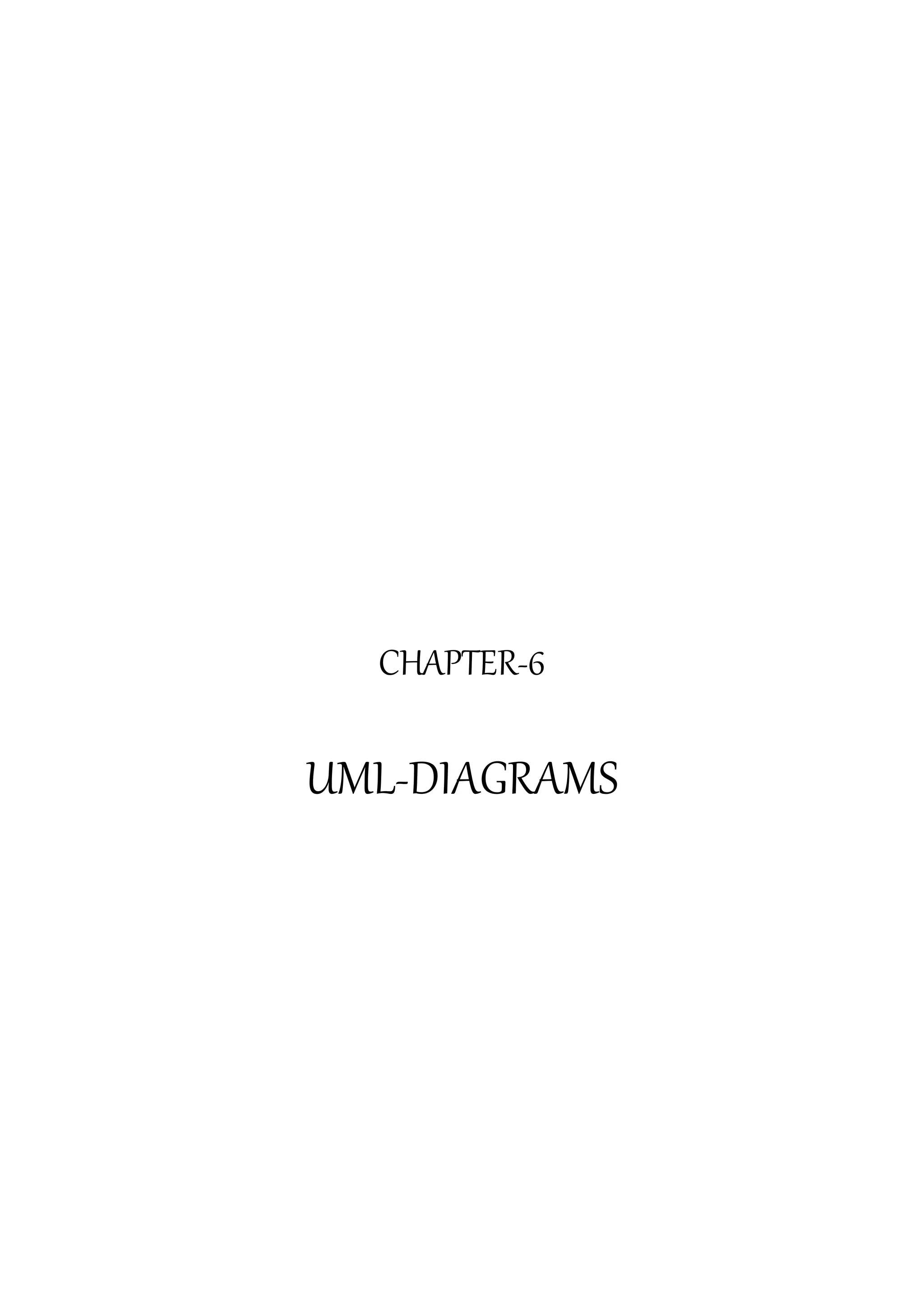 CHAPTER-6
UML-DIAGRAMS
 