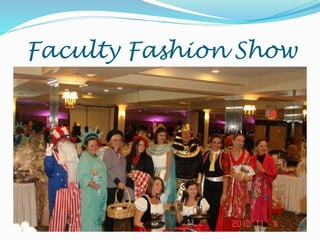 Faculty Fashion Show
 
