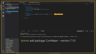 dotnet add package CsvHelper --version 7.1.0
 