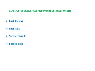 CLASS OF PRIVILEGE PASS AND PRIVILEGE TICKET ORDER
 First Class A
 First class
 Second class A
 Second class
 