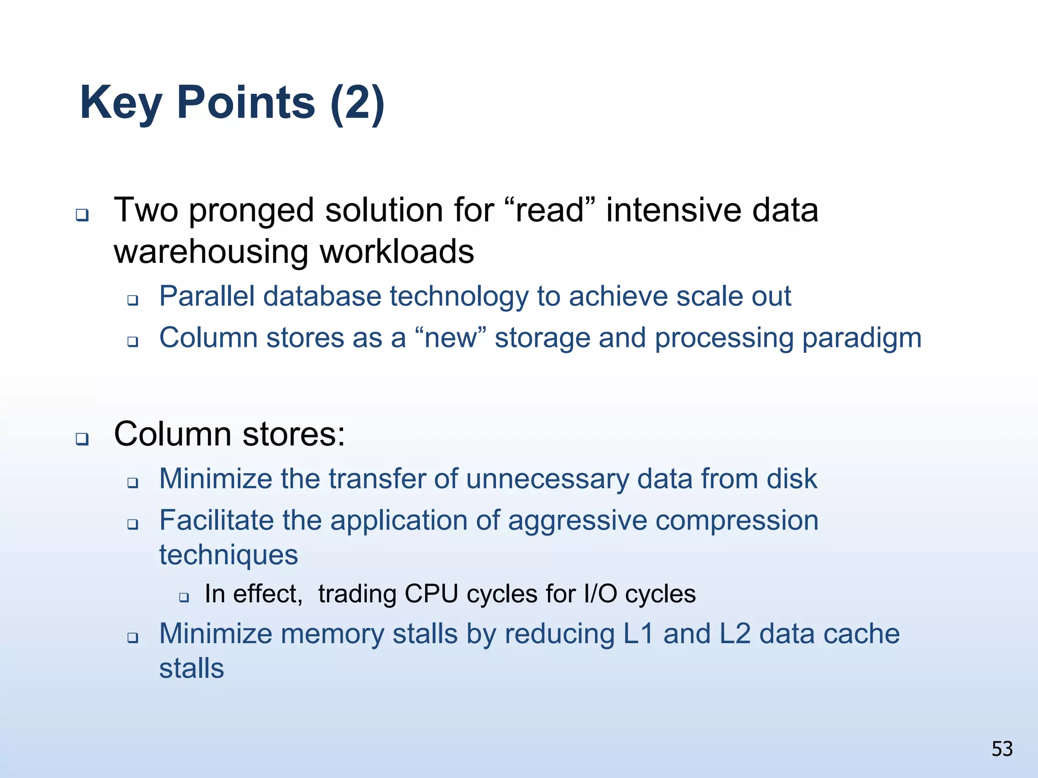 Design can waste significant space storing all the RowIDs