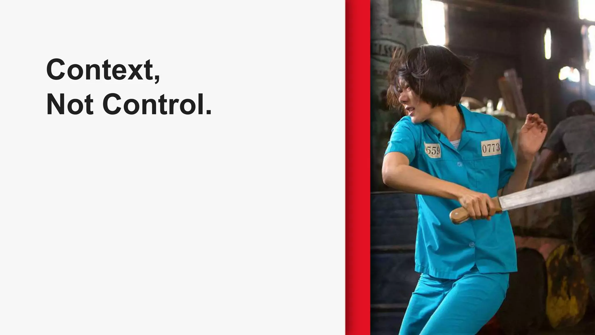 Context,
Not Control.
 