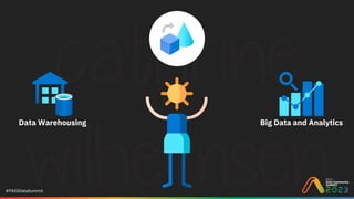 #PASSDataSummit
Data Warehousing Big Data and Analytics
 