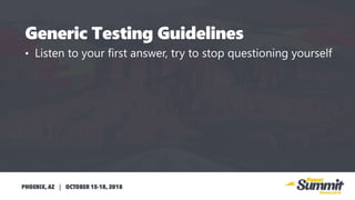 • Listen to your first answer, try to stop questioning yourself
 