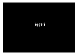 Tiggeri 
 