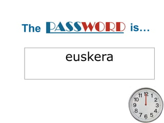 The is… 
euskera 
 