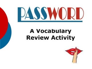 A Vocabulary
Review Activity
 