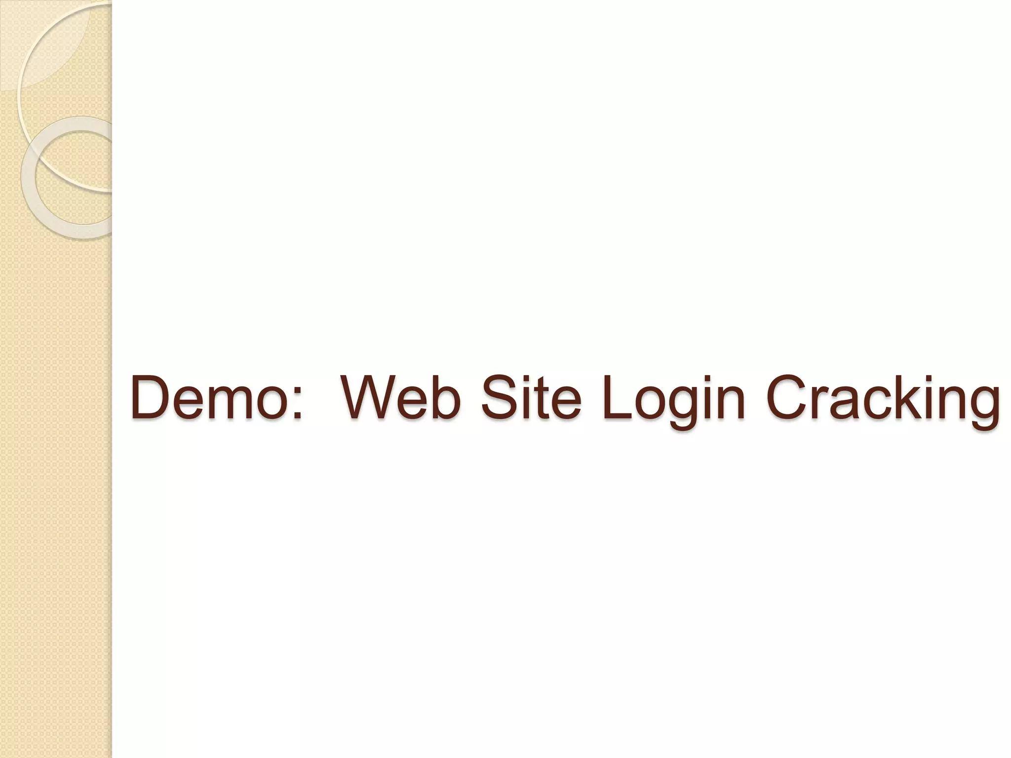 Demo: Web Site Login Cracking
 