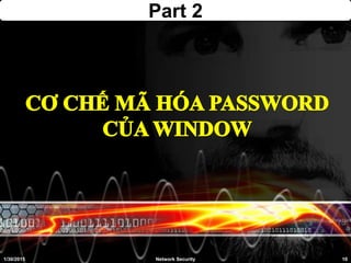 Part 2
1/30/2015 10Network Security
 