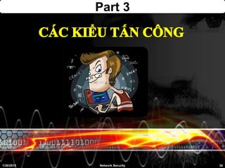 Part 3
1/30/2015 34Network Security
 