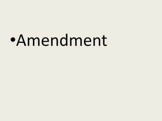 •Amendment
 