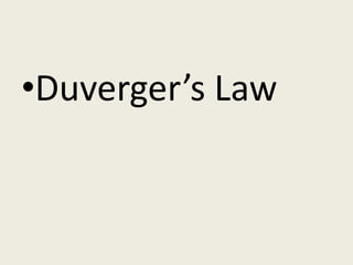 •Duverger’s Law
 