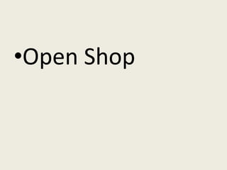 •Open Shop
 