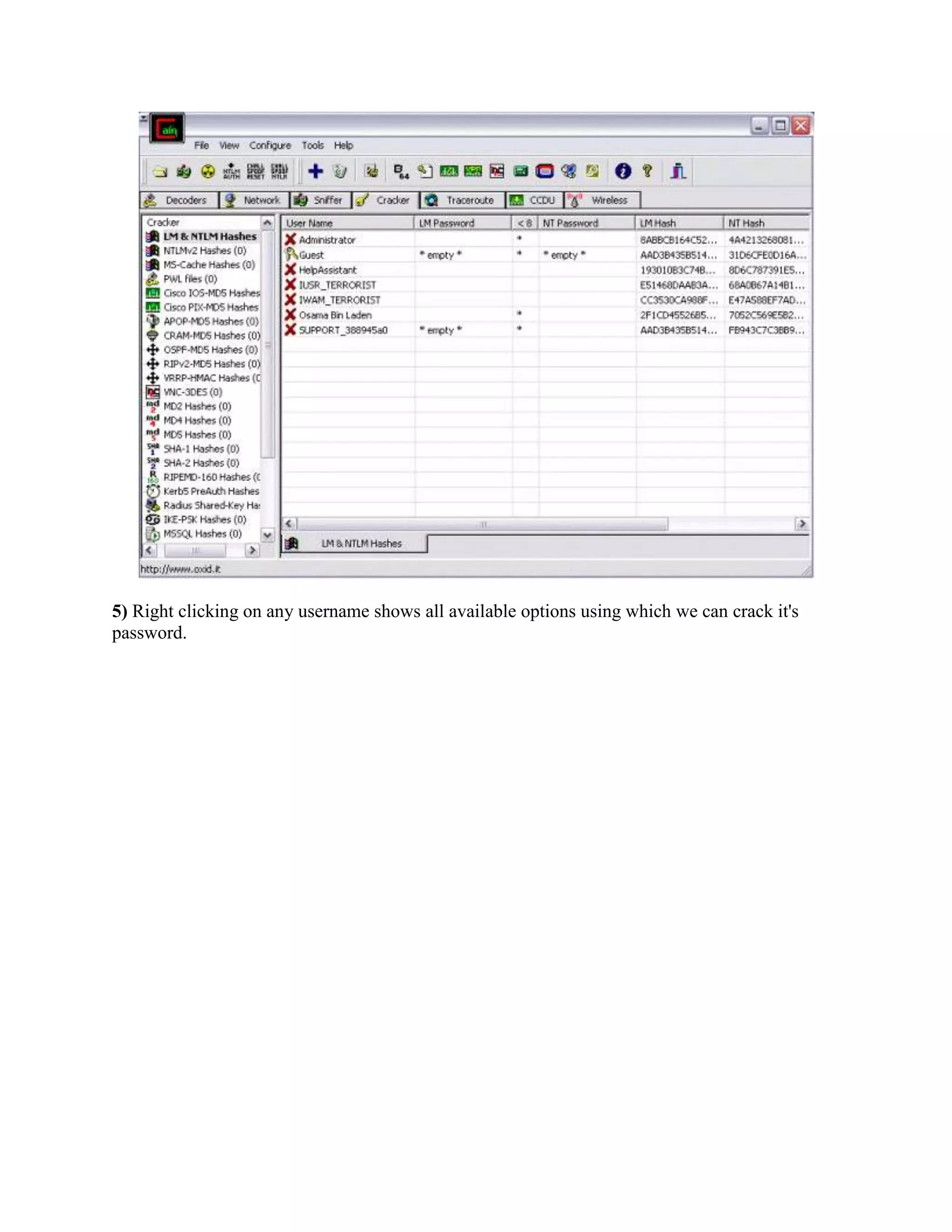 5) Right clicking on any username shows all available options using which we can crack it's
password.
 