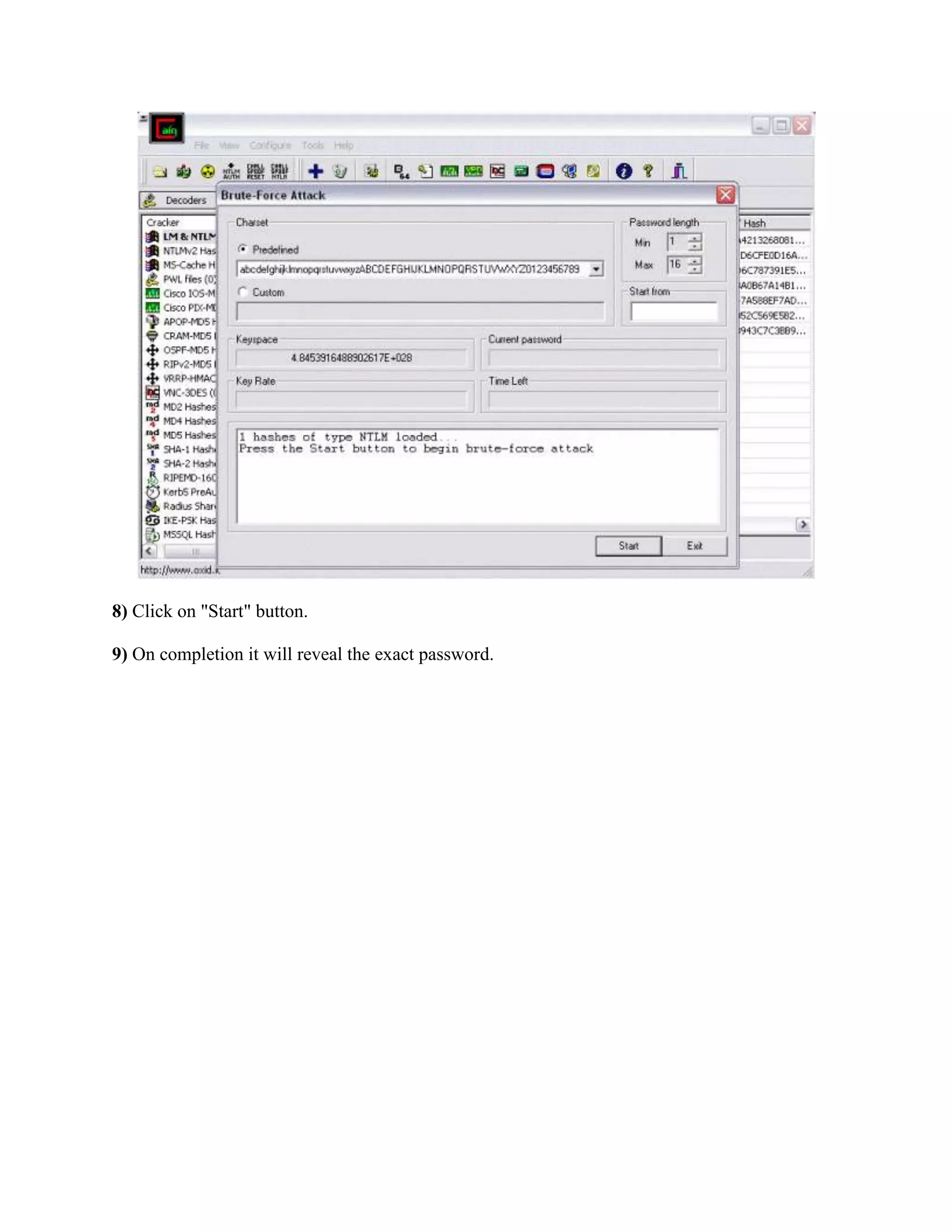 8) Click on "Start" button.

9) On completion it will reveal the exact password.
 