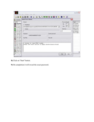 8) Click on "Start" button.

9) On completion it will reveal the exact password.
 