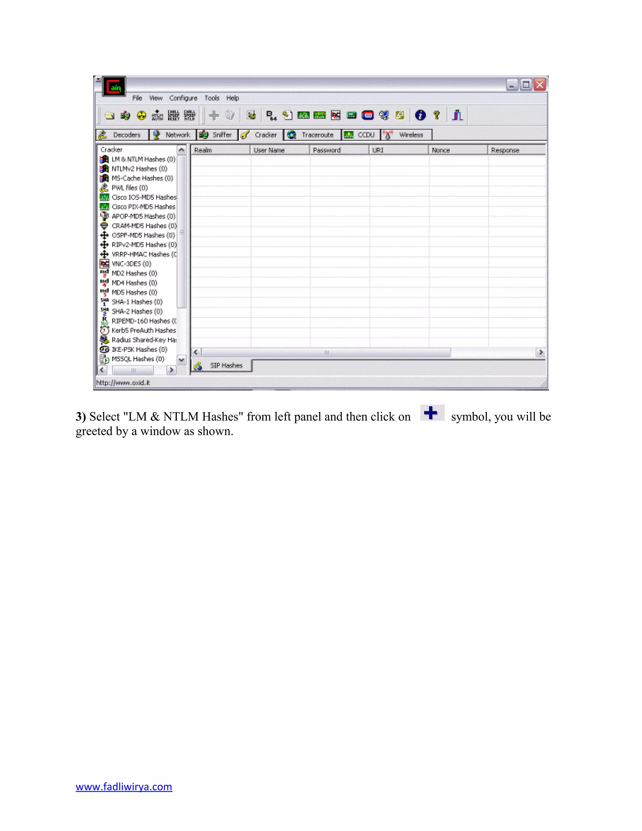 3) Select "LM & NTLM Hashes" from left panel and then click on symbol, you will be
greeted by a window as shown.
www.fadliwirya.com
 