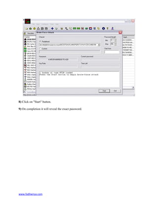 8) Click on "Start" button.
9) On completion it will reveal the exact password.
www.fadliwirya.com
 