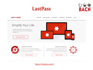 LastPass
https://lastpass.com/
 
