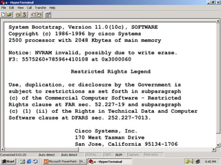 System Bootstrap, Version 11.0(10c), SOFTWARE
Copyright (c) 1986-1996 by cisco Systems
2500 processor with 2048 Kbytes of main memory
Notice: NVRAM invalid, possibly due to write erase.
F3: 5575260+78596+410108 at 0x3000060
Restricted Rights Legend
Use, duplication, or disclosure by the Government is
subject to restrictions as set forth in subparagraph
(c) of the Commercial Computer Software - Restricted
Rights clause at FAR sec. 52.227-19 and subparagraph
(c) (1) (ii) of the Rights in Technical Data and Computer
Software clause at DFARS sec. 252.227-7013.
Cisco Systems, Inc.
170 West Tasman Drive
San Jose, California 95134-1706

20

 