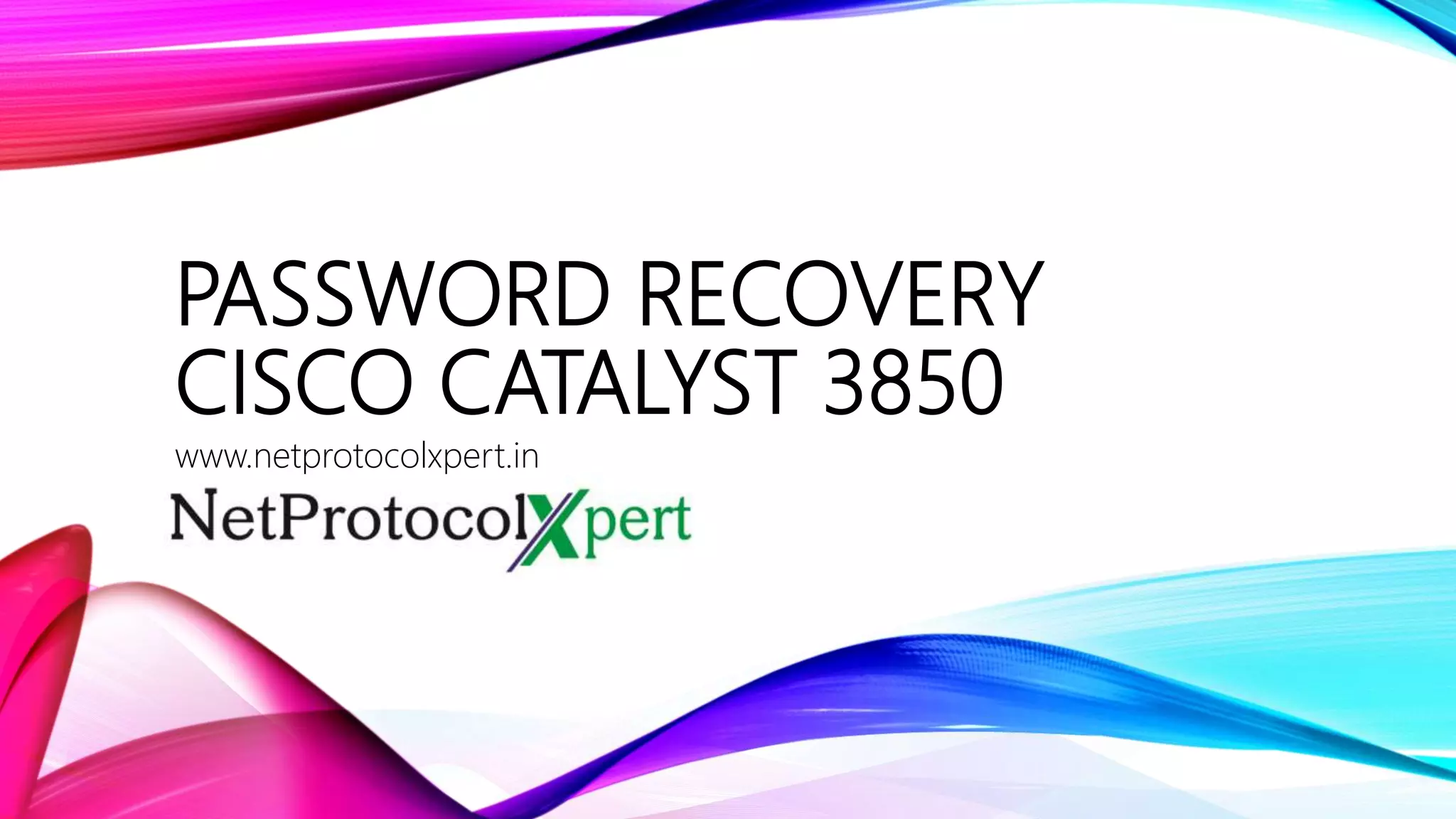 Password recovery cisco catalyst 3850 PPT