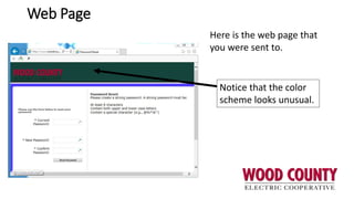 Web Page
Here is the web page that
you were sent to.
Notice that the color
scheme looks unusual.
 