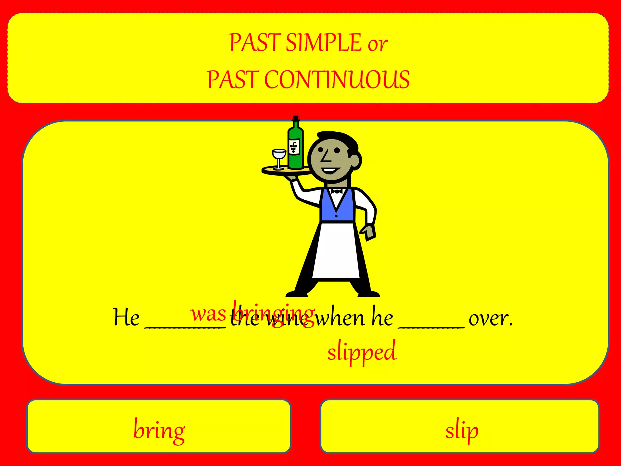 PAST SIMPLE AND PAST CONTIUOUS (GAMES)