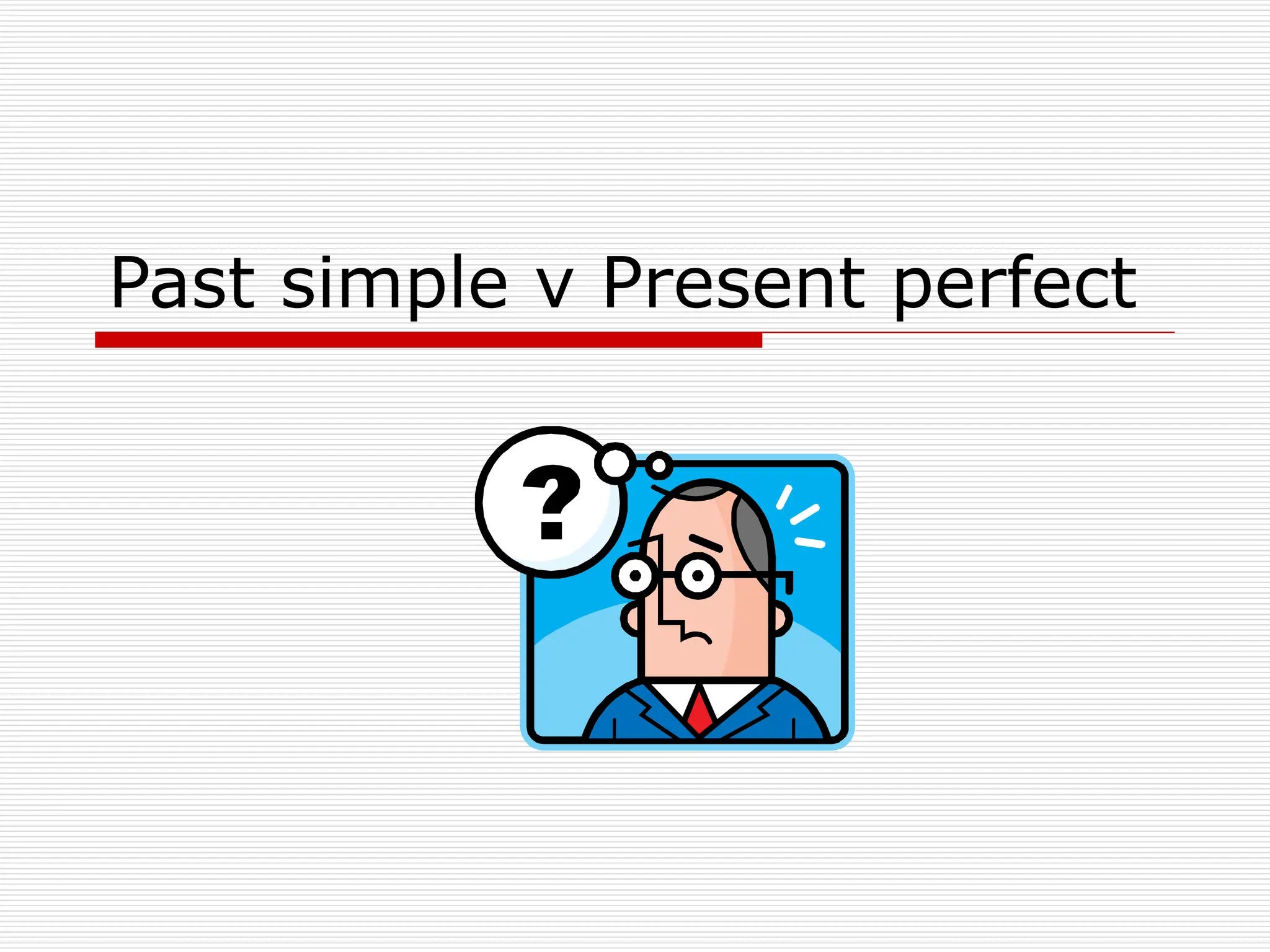 past-simple-vs-present-perfect-to-talk-about-exper-fun-activities-games ...