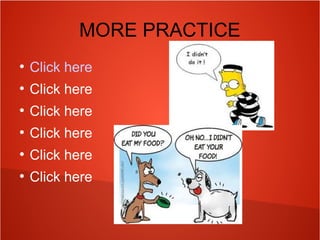 MORE PRACTICE
●
Click here
●
Click here
●
Click here
●
Click here
●
Click here
●
Click here
 